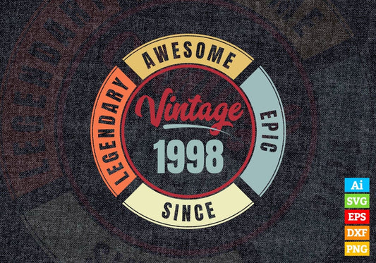 24th Birthday for Legendary Awesome Epic Since 1998 Vintage Editable Vector T-shirt Design in Ai Svg Files