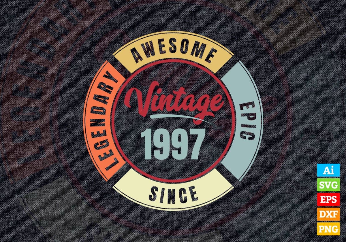 25th Birthday for Legendary Awesome Epic Since 1997 Vintage Editable Vector T-shirt Design in Ai Svg Files