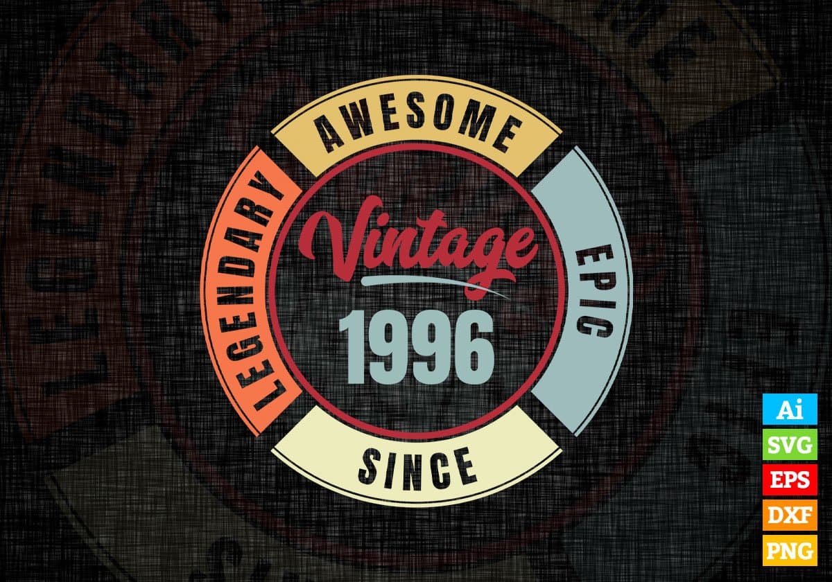26th Birthday for Legendary Awesome Epic Since 1996 Vintage Editable Vector T-shirt Design in Ai Svg Files