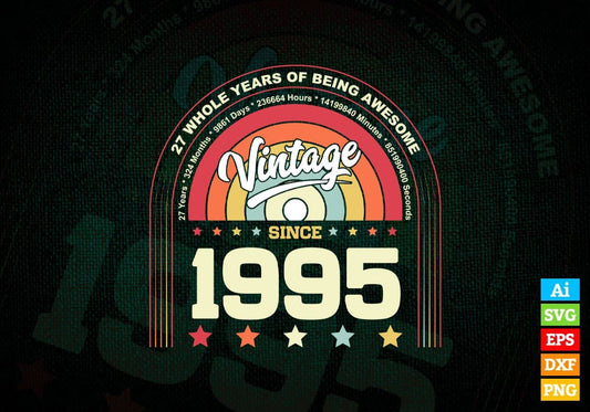 27 Whole Years of Being Awesome Since 1995 Vintage Birthday Editable Vector T-shirt Design in Ai Svg Png Files