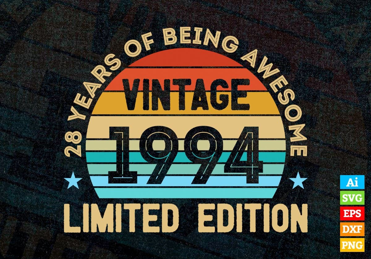 28 Years Of Being Awesome Vintage 1994 Limited Edition 28th Birthday Editable Vector T-shirt Designs Svg Files