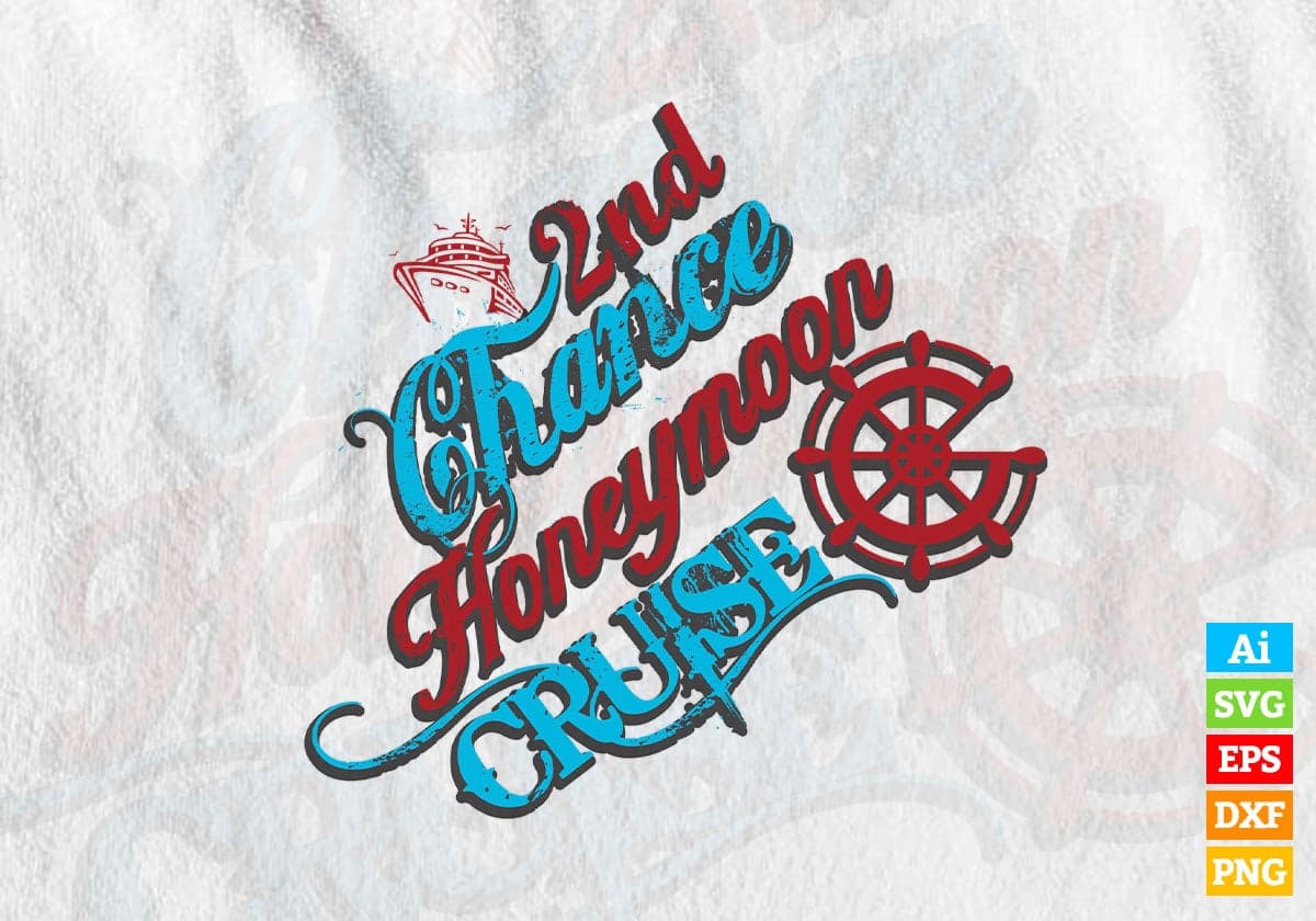 2nd Chance Honeymoon Cruise Marriage Anniversary Vector T-shirt Design in Ai Svg Png Files