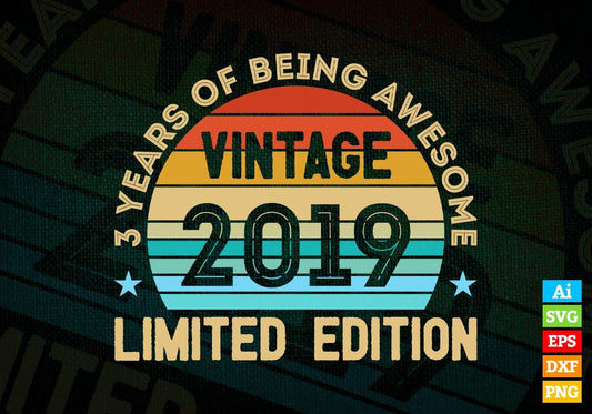 3 Years Of Being Awesome Vintage 2019 Limited Edition 3rd Birthday Editable Vector T-shirt Designs Svg Files