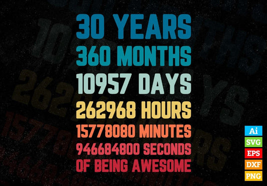 30 Years 360 Months Old Young Men Woman Vintage Birthday Editable Vector T-shirt Design Svg Files