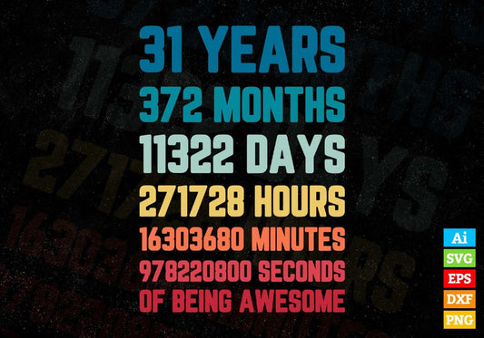31 Years 372 Months Old Young Men Woman Vintage Birthday Editable Vector T-shirt Design Svg Files