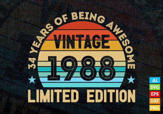 34 Years Of Being Awesome Vintage 1988 Limited Edition 34th Birthday Editable Vector T-shirt Designs Svg Files