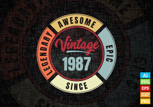35th Birthday for Legendary Awesome Epic Since 1987 Vintage Editable Vector T-shirt Design in Ai Svg Files