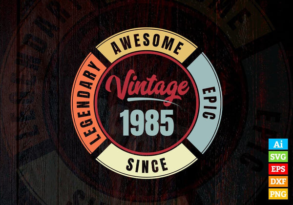 products/37th-birthday-for-legendary-awesome-epic-since-1985-vintage-editable-vector-t-shirt-334.jpg