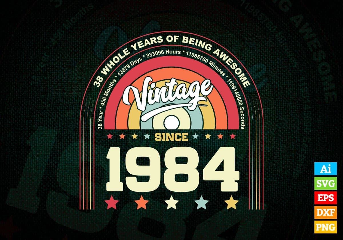 38 Whole Years of Being Awesome Since 1984 Vintage Birthday Editable Vector T-shirt Design in Ai Svg Png Files