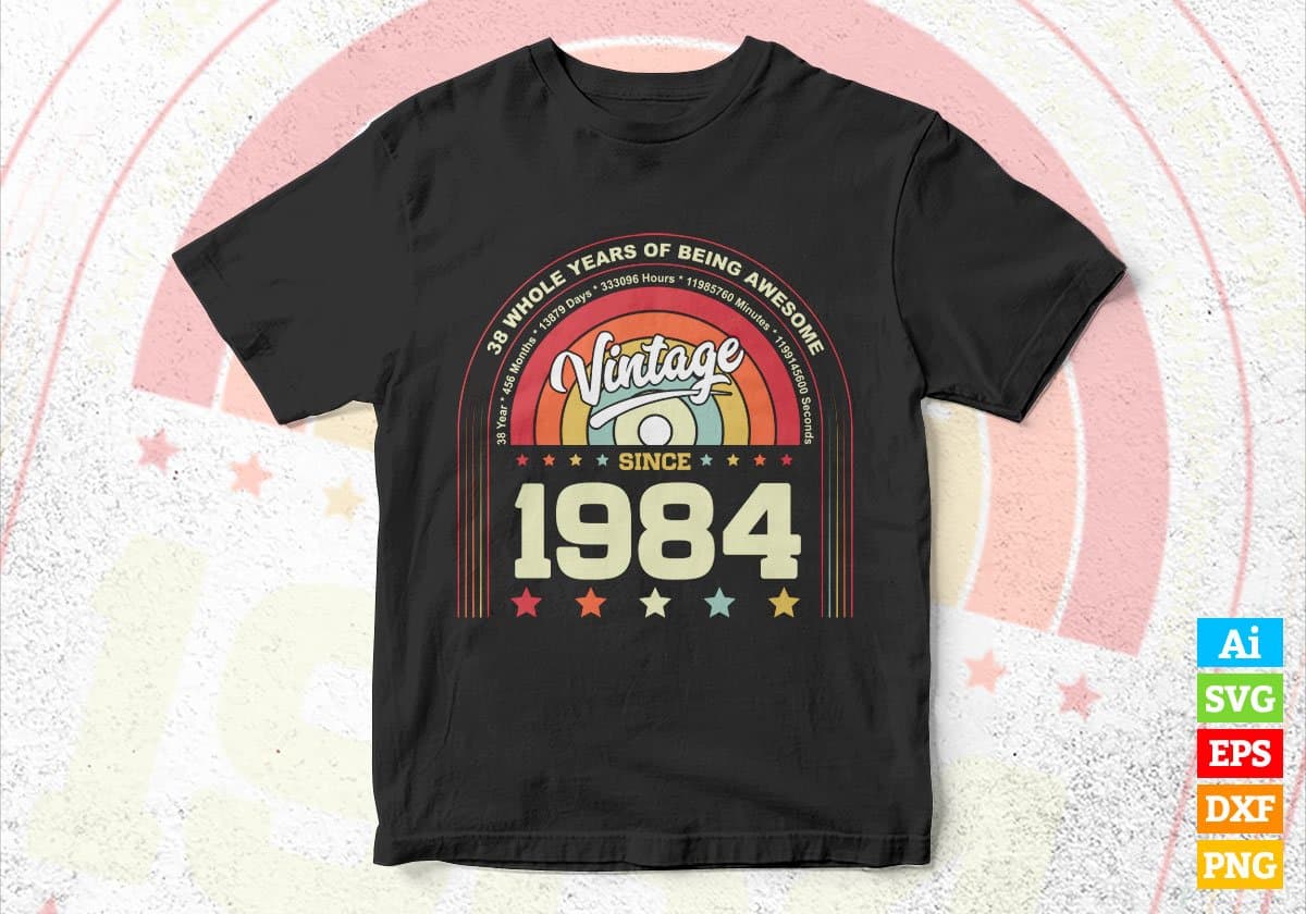 38 Whole Years of Being Awesome Since 1984 Vintage Birthday Editable Vector T-shirt Design in Ai Svg Png Files