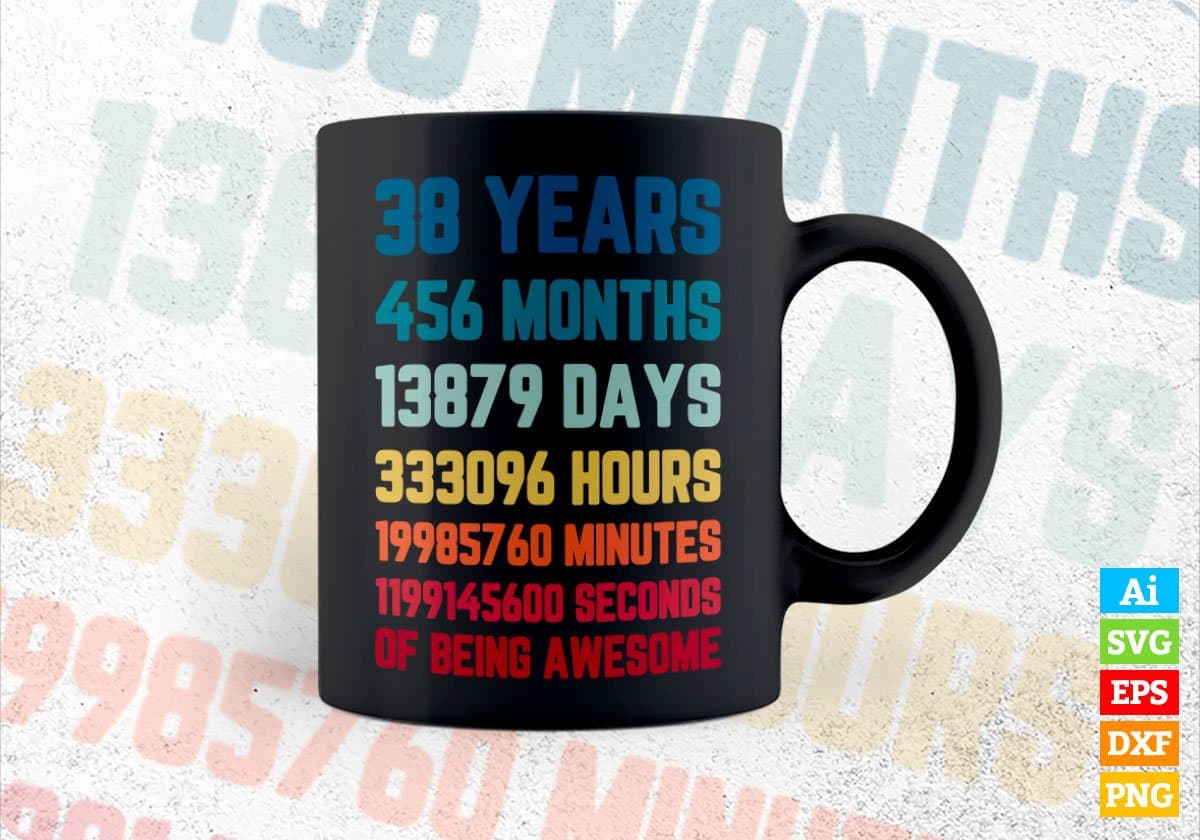 38 Years 456 Months Old Young Men Woman Vintage Birthday Editable Vector T-shirt Design Svg Files