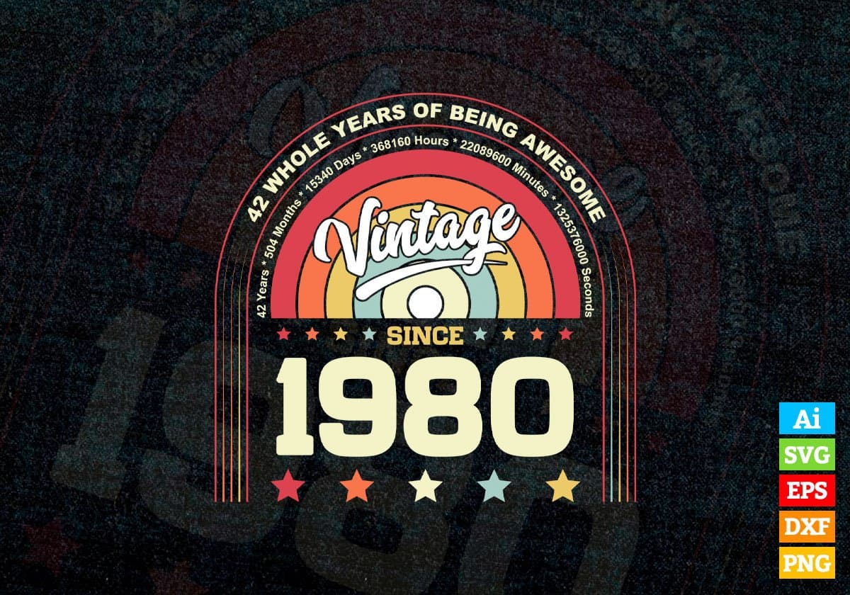 42 Whole Years of Being Awesome Since 1980 Vintage Birthday Editable Vector T-shirt Design in Ai Svg Png Files