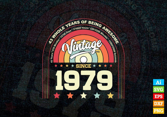 43 Whole Years of Being Awesome Since 1979 Vintage Birthday Editable Vector T-shirt Design in Ai Svg Png Files