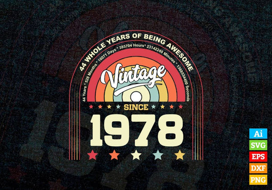 44 Whole Years of Being Awesome Since 1978 Vintage Birthday Editable Vector T-shirt Design in Ai Svg Png Files