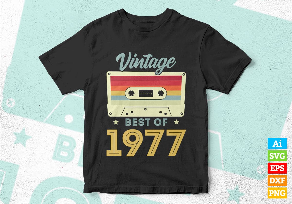 45th Birthday Best of 1977 Vintage Editable Vector T-shirt design in Ai Svg Printable Files