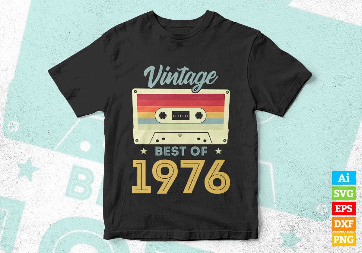 46th Birthday Best of 1976 Vintage Editable Vector T-shirt design in Ai Svg Printable Files