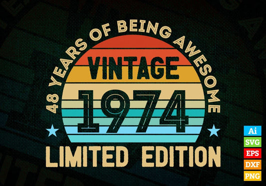 48 Years Of Being Awesome Vintage 1974 Limited Edition 48th Birthday Editable Vector T-shirt Designs Svg Files
