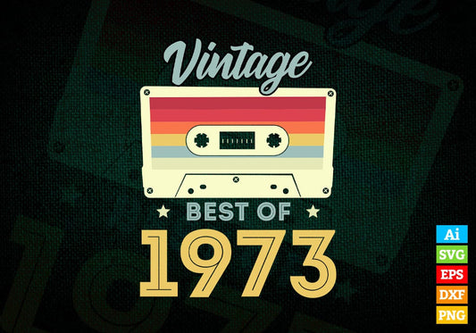 49th Birthday Best of 1973 Vintage Editable Vector T-shirt design in Ai Svg Printable Files