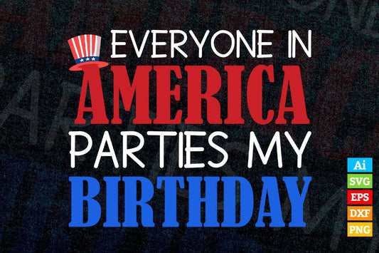 4th of July Birthday Gift Everyone In America Vector T shirt Design in Ai Png Svg Files.