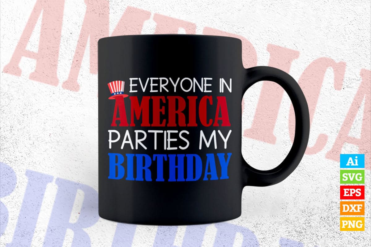4th of July Birthday Gift Everyone In America Vector T shirt Design in Ai Png Svg Files.