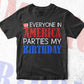 4th of July Birthday Gift Everyone In America Vector T shirt Design in Ai Png Svg Files.