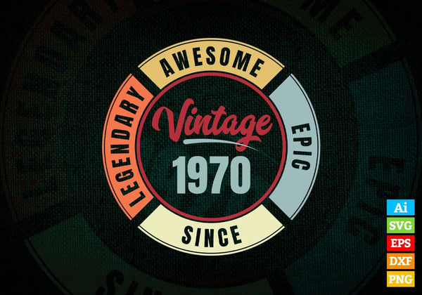 products/52nd-birthday-for-legendary-awesome-epic-since-1970-vintage-editable-vector-t-shirt-768.jpg