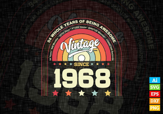 54 Whole Years of Being Awesome Since 1968 Vintage Birthday Editable Vector T-shirt Design in Ai Svg Png Files
