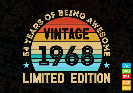 54 Years Of Being Awesome Vintage 1968 Limited Edition 54th Birthday Editable Vector T-shirt Designs Svg Files