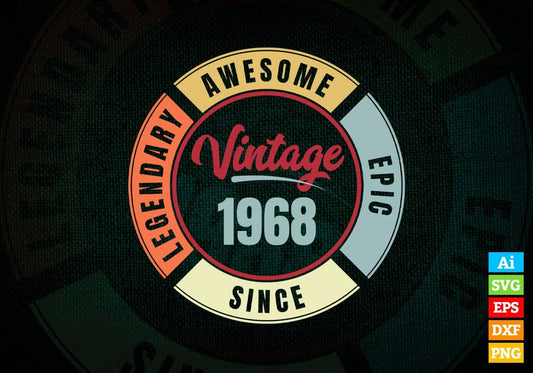 54th Birthday for Legendary Awesome Epic Since 1968 Vintage Editable Vector T-shirt Design in Ai Svg Files