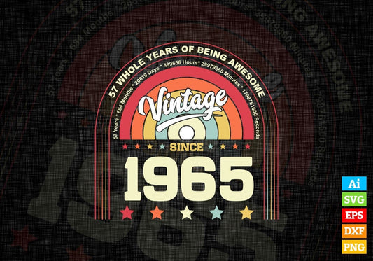 57 Whole Years of Being Awesome Since 1965 Vintage Birthday Editable Vector T-shirt Design in Ai Svg Png Files