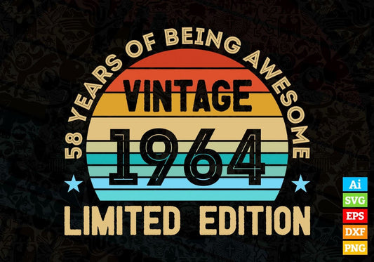 58 Years Of Being Awesome Vintage 1964 Limited Edition 58th Birthday Editable Vector T-shirt Designs Svg Files