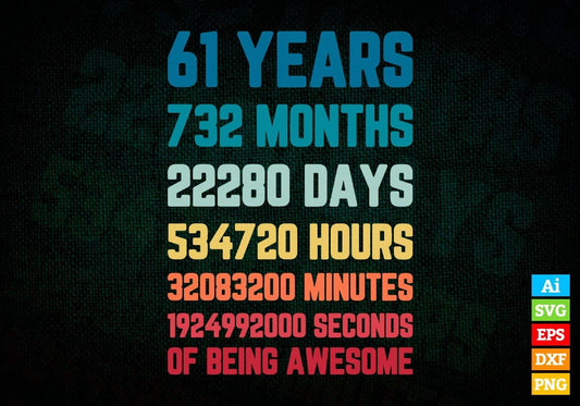 61 Years 732 Months Old Men Vintage Birthday Editable Vector T-shirt Design Svg Files