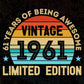 61 Years Of Being Awesome Vintage 1961 Limited Edition 61st Birthday Editable Vector T-shirt Designs Svg Files