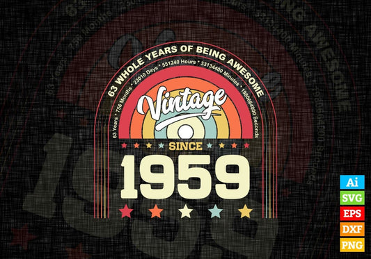63 Whole Years of Being Awesome Since 1959 Vintage Birthday Editable Vector T-shirt Design in Ai Svg Png Files