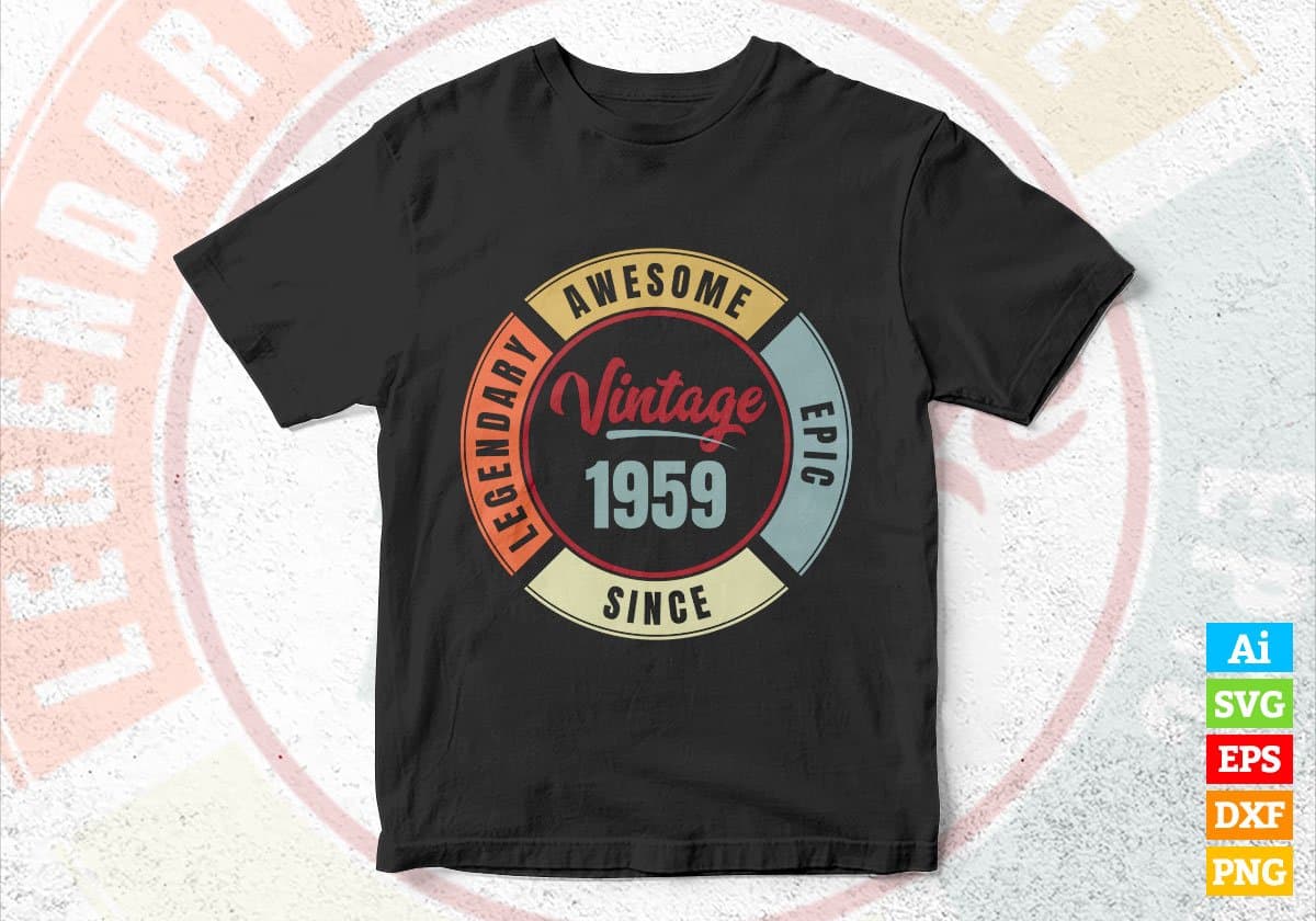 63rd Birthday for Legendary Awesome Epic Since 1959 Vintage Editable Vector T-shirt Design in Ai Svg Files