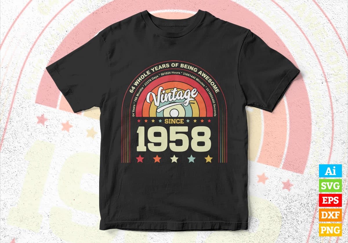 64 Whole Years of Being Awesome Since 1958 Vintage Birthday Editable Vector T-shirt Design in Ai Svg Png Files