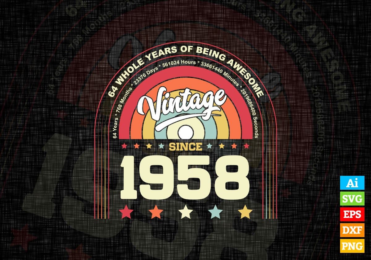 64 Whole Years of Being Awesome Since 1958 Vintage Birthday Editable Vector T-shirt Design in Ai Svg Png Files