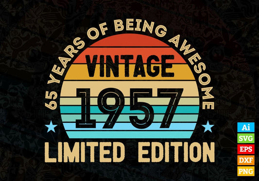 65 Years Of Being Awesome Vintage 1957 Limited Edition 65th Birthday Editable Vector T-shirt Designs Svg Files