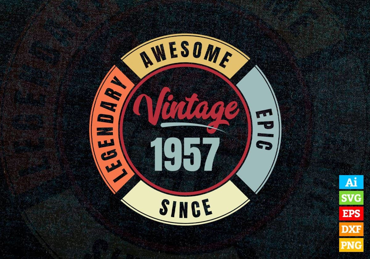 65th Birthday for Legendary Awesome Epic Since 1957 Vintage Editable Vector T-shirt Design in Ai Svg Files