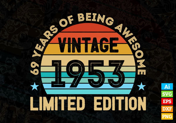 products/69-years-of-being-awesome-vintage-1953-limited-edition-69th-birthday-editable-vector-t-955.jpg