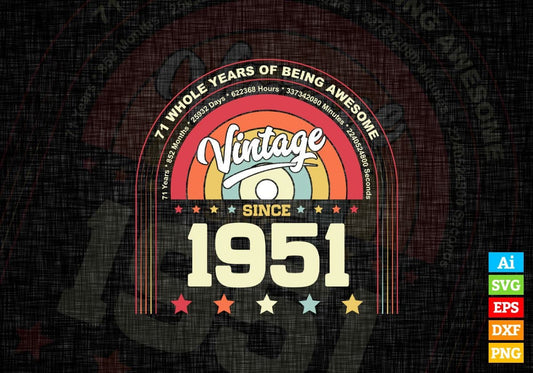 71 Whole Years of Being Awesome Since 1951 Vintage Birthday Editable Vector T-shirt Design in Ai Svg Png Files