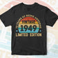 73 Years Of Being Awesome Vintage 1949 Limited Edition 73rd Birthday Editable Vector T-shirt Designs Svg Files
