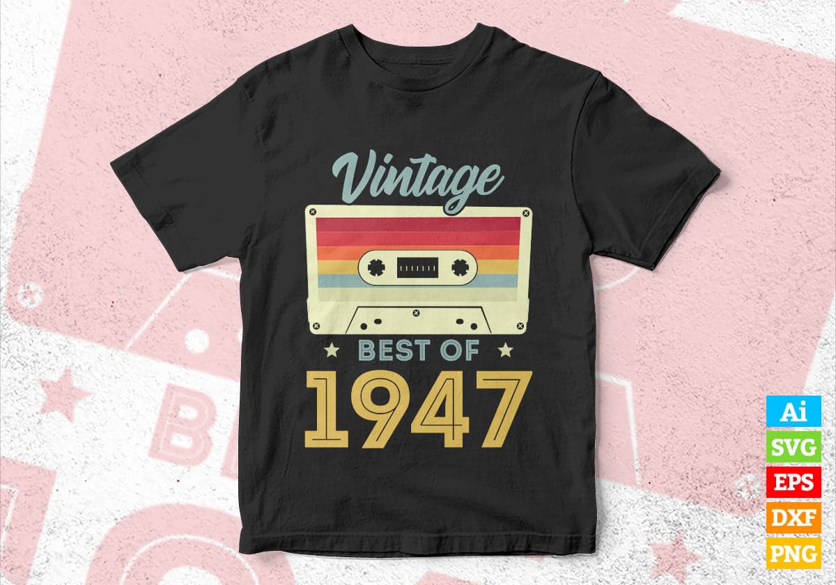 75th Birthday Best of 1947 Vintage Editable Vector T-shirt design in Ai svg Printable Files