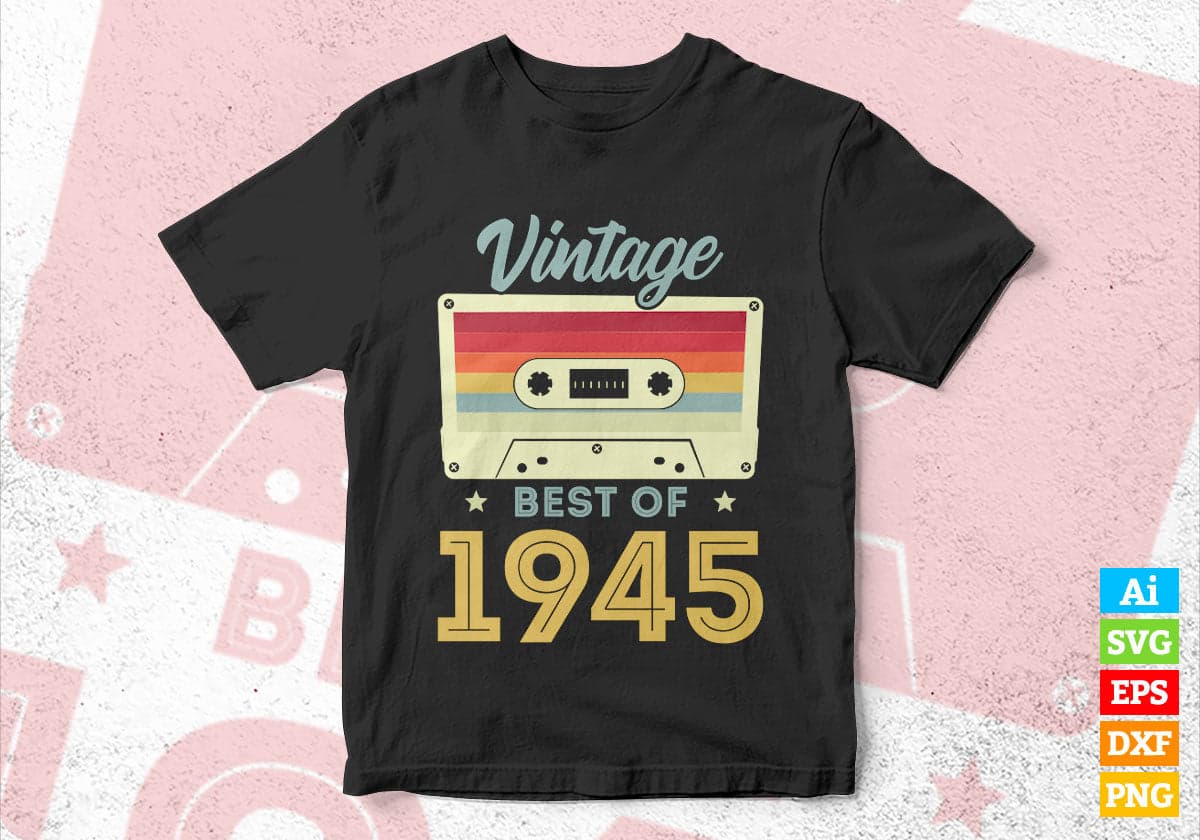 77th Birthday Best of 1945 Vintage Editable Vector T-shirt design in Ai Svg Printable Files