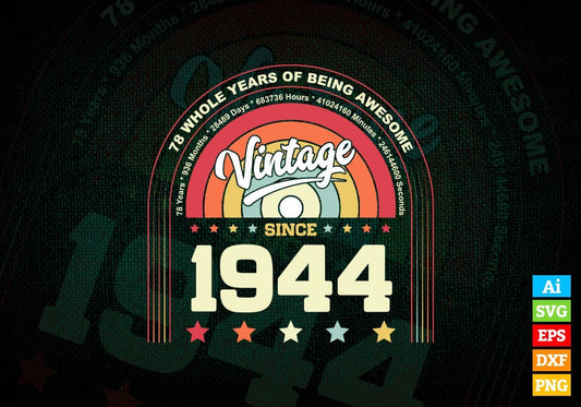 78 Whole Years of Being Awesome Since 1944 Vintage Birthday Editable Vector T-shirt Design in Ai Svg Png Files