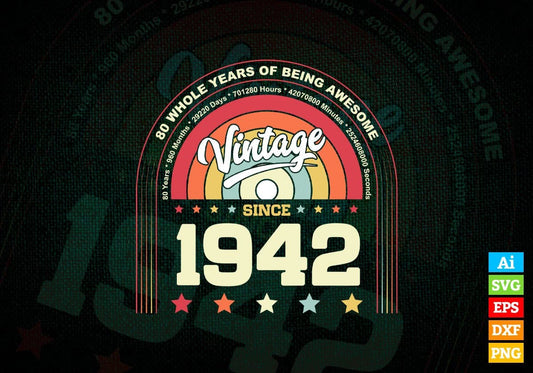 80 Whole Years of Being Awesome Since 1942 Vintage Birthday Editable Vector T-shirt Design in Ai Svg Png Files