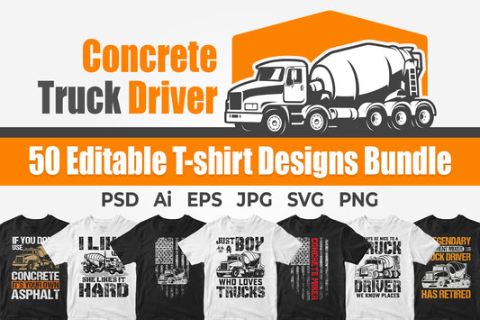 Concrete Truck Driver 50 Editable T-shirt Designs Bundle Part 1