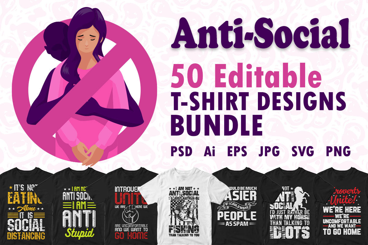 Anti-Social 50 Editable T-shirt Designs Bundle Part 1