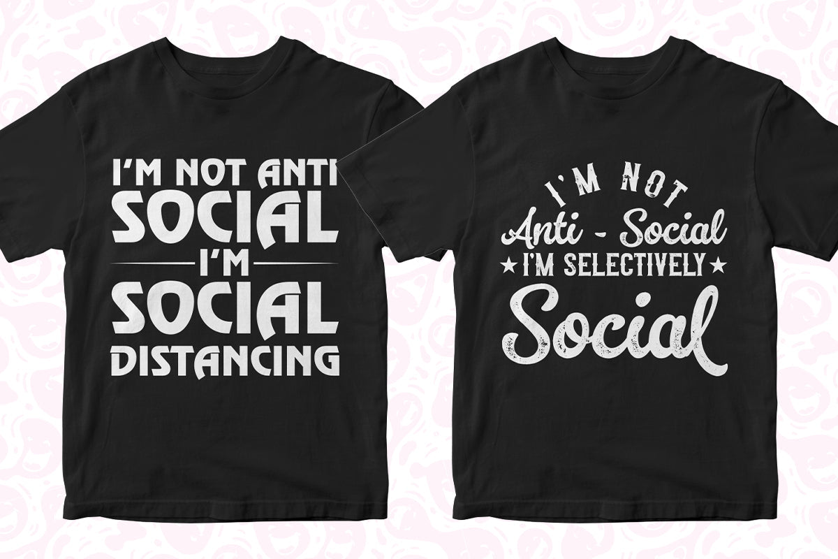 Anti-Social 50 Editable T-shirt Designs Bundle Part 1