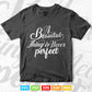 A Beautiful Thing a Never Perfect Calligraphy Svg T shirt Design.